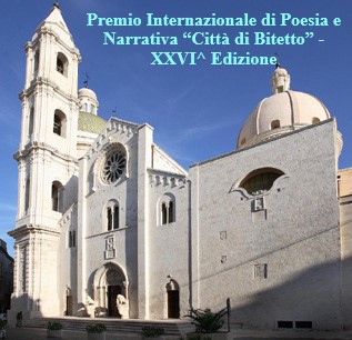 EVENTO PUBBLICO - Premio Internazionale di Poesia e Narrativa “Città di Bitetto” - XXVI^ Edizione